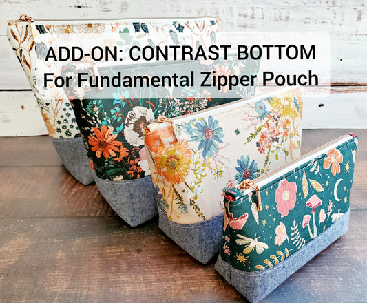 ADD-ON: Contrast Bottom for the Fundamental Zipper Pouch Sewing Pattern, four sizes, video tutorial